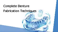 Complete Denture Fabrication Techniques